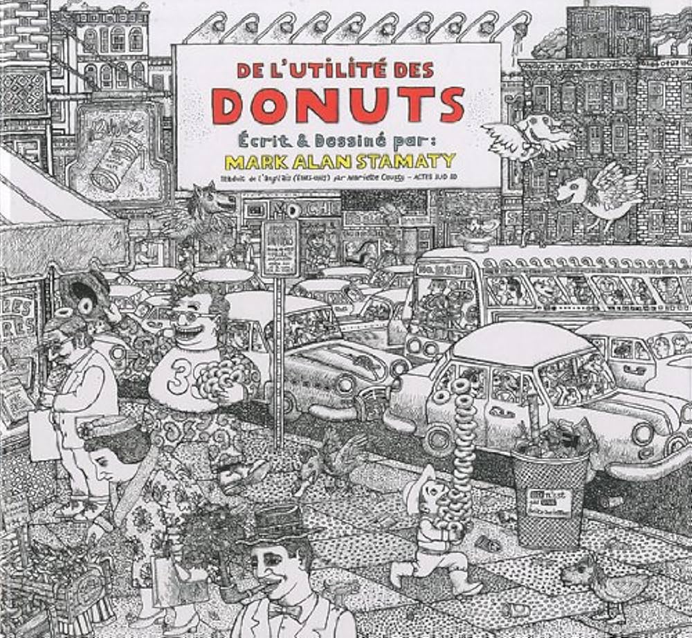 洋書 Who Needs Donuts? Mark Alan Stamaty Amazon.com: De l'utilité des donuts: 9782742794591: Stamaty